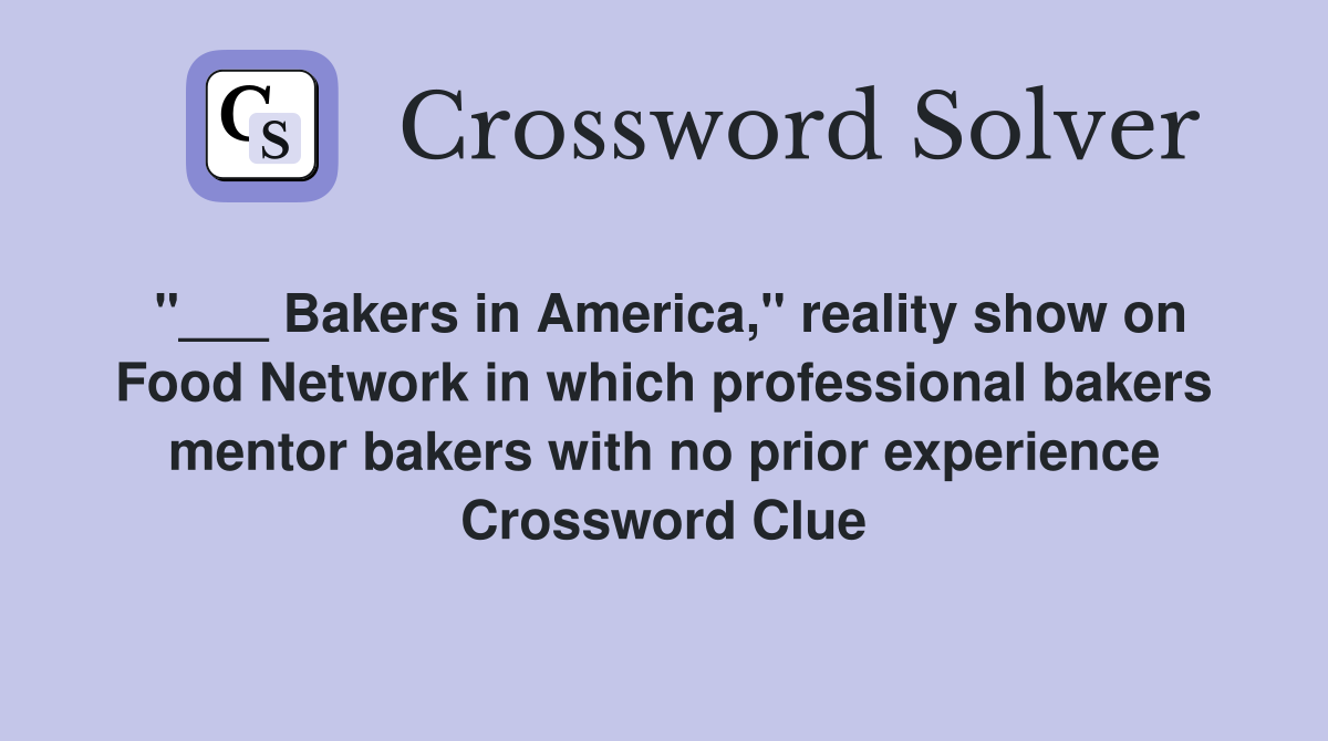 Bakers in America," reality show on Food Network in which professional